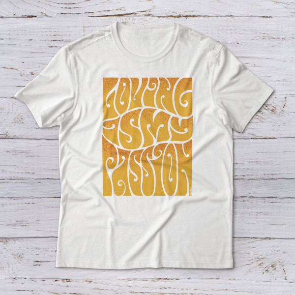 Lootgear - Spruchshirt: Loving Is My Passion T-Shirt